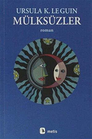 Mülksüzler - Ursula K. Le Guin - Metis Yayınları
