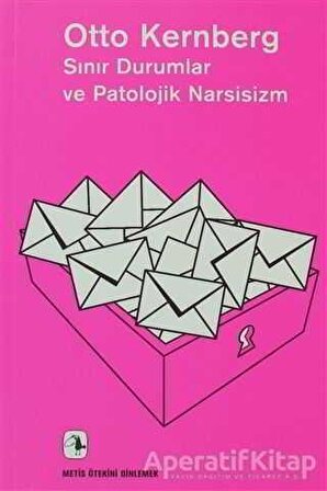 Sınır Durumlar ve Patolojik Narsisizm - Otto F. Kernberg - Metis Yayınları