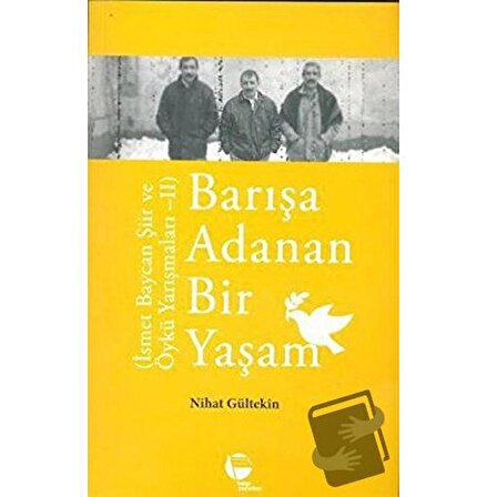 Barışa Adanan Bir Yaşam / Belge Yayınları / Nihan Gültekin