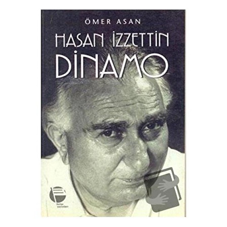 Hasan İzzettin Dinamo / Belge Yayınları / Ömer Asan