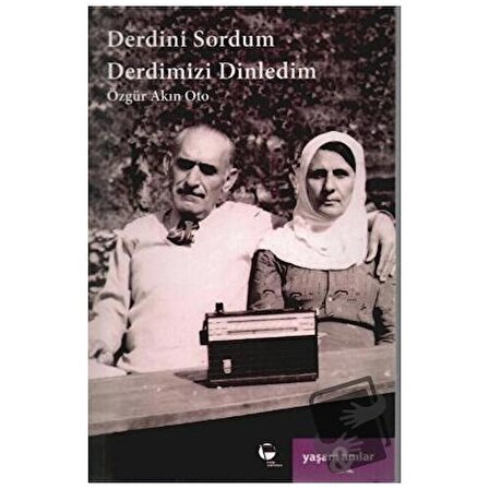Derdini Sordum Derdimizi Dinledim / Belge Yayınları / Özgür Akın Oto