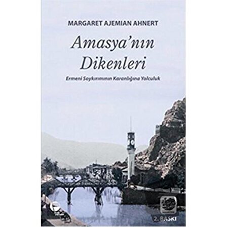 Amasya’nın Dikenleri / Belge Yayınları / Margaret Ajemian Ahnert