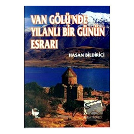 Van Gölü’nde Yılanlı Bir Günün Esrarı / Belge Yayınları / Hasan Bildirici