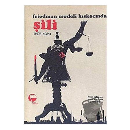 Friedman Modeli Kıskacında Şili (1973 1981) / Belge Yayınları / Eugenio Rivera,Hugo