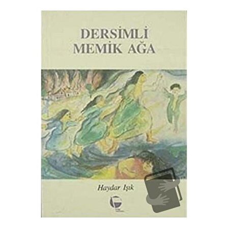 Dersimli Memik Ağa / Belge Yayınları / Haydar Işık