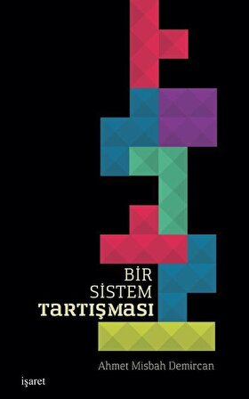 Bir Sistem Tartışması / Ahmet Misbah Demircan