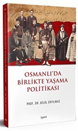 Osmanlı'da Birlikte Yaşama Politikası / Prof. Dr. Bilal Eryılmaz