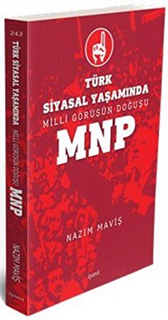 Türk Siyasal Yaşamında Milli Görüşün Doğuşu / Nazım Maviş
