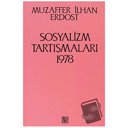 Sosyalizm Tartışmaları 1978 / Sol ve Onur Yayınları / Muzaffer İlhan Erdost
