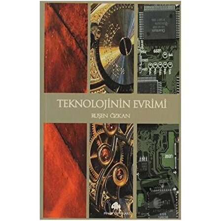 Teknolojinin Evrimi / Pınar Yayınları / Ruşen Özkan