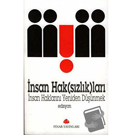 İnsan Hak(sızlık)ları / Pınar Yayınları / Derleme