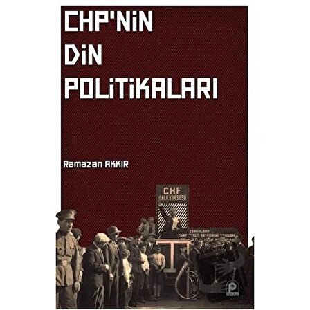 Chp'nin Din Politikaları / Pınar Yayınları / Ramazan Akkır