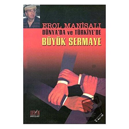Dünya’da ve Türkiye’de Büyük Sermaye / Derin Yayınları / Erol Manisalı