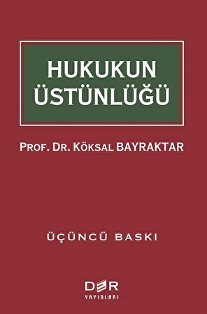 Hukukun Üstünlüğü / Prof. Dr. Köksal Bayraktar