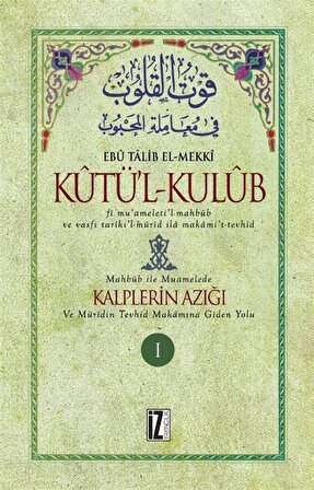 Kûtü'l-Kulûb (4 Cilt) & Kalplerin Azığı / Ebu Talib El-Mekki