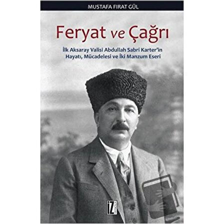 Feryat ve Çağrı / İz Yayıncılık / Mustafa Fırat Gül