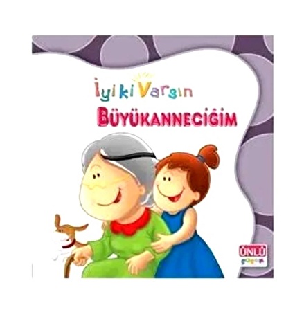 Ünlü - İyiki Varsın Büyükanneciğim