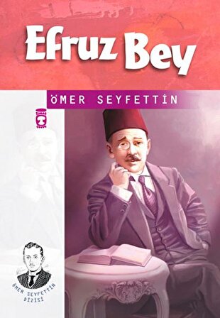 Efruz Bey - Ömer Seyfettin - Timaş Çocuk