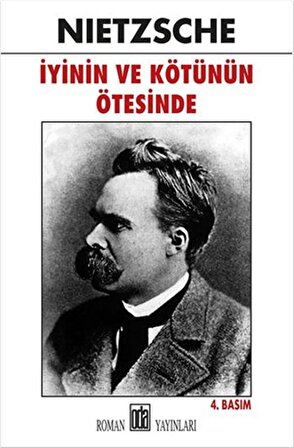 İyinin ve Kötünün Ötesinde - Friedrich Wilhelm Nietzsche - Oda Yayınları