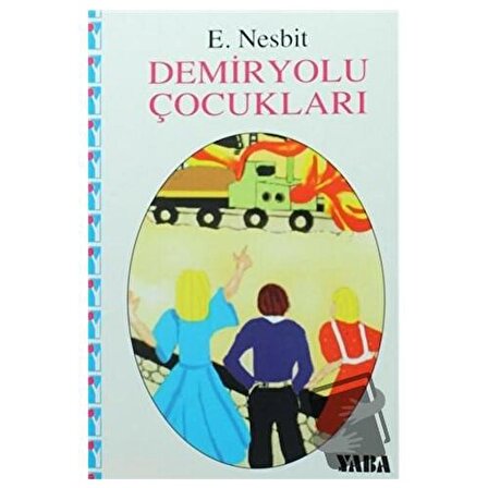 Demiryolu Çocukları / Yaba Yayınları / Edith Nesbit