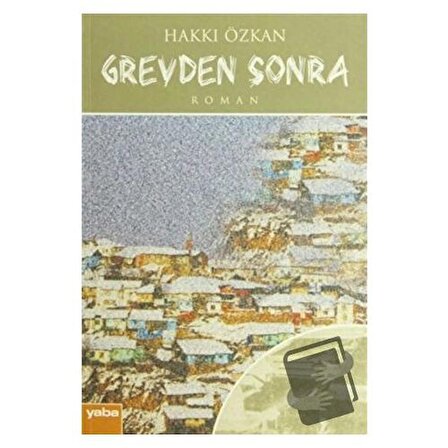 Grevden Sonra / Yaba Yayınları / Hakkı Özkan