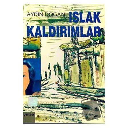 Islak Kaldırımlar / Yaba Yayınları / A. Aydın Doğan
