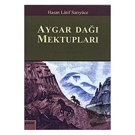 Aygar Dağı Mektupları / Yaba Yayınları / Hasan Latif Sarıyüce