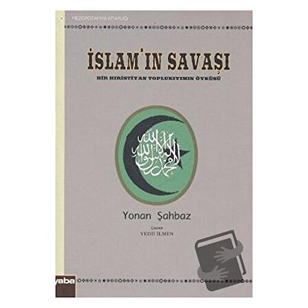 İslam’ın Savaşı / Yaba Yayınları / Yonan Şahbaz
