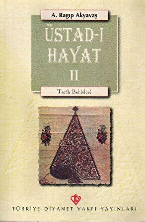 Üstad-ı Hayat / Tarih Bahisleri -II