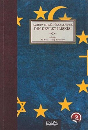 Avrupa Birliği Ülkelerinde Din - Devlet İlişkisi / Prof. Dr. Ali Köse
