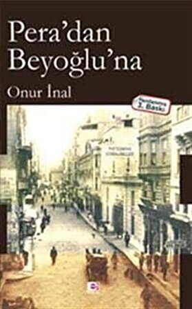 Pera'dan Beyoğlu'na / Onur İnal