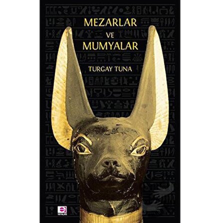 Mezarlar ve Mumyalar / E Yayınları / Turgay Tuna