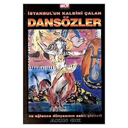 İstanbul’un Kalbini Çalan Dansözler ve Eğlence Dünyasının Saklı Şiddeti / Broy