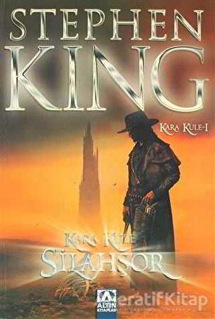 Silahşör Kara Kule 1 - Stephen King - Altın Kitaplar
