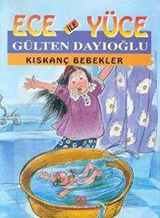 Ece ile Yüce - Kıskanç Bebekler - Gülten Dayıoğlu - Altın Kitaplar - Çocuk Kitapları