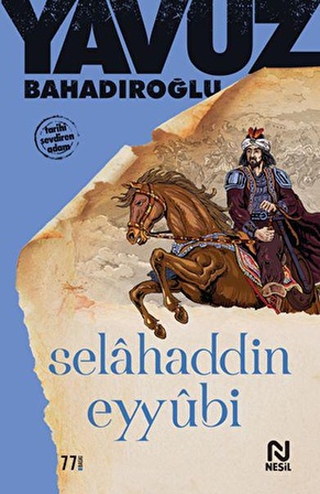 Selahaddin Eyyubi - Yavuz Bahadıroğlu - Nesil Yayınları