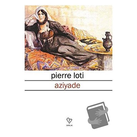 Aziyade / Varlık Yayınları / Pierre Loti