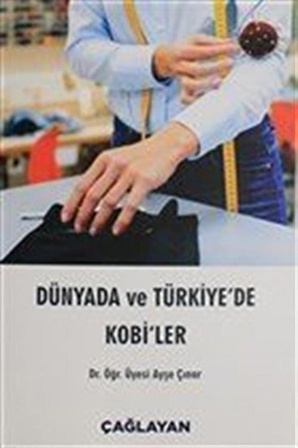 Dünyada ve Türkiye'de Kobi'ler / Dr. Ayşe Çınar