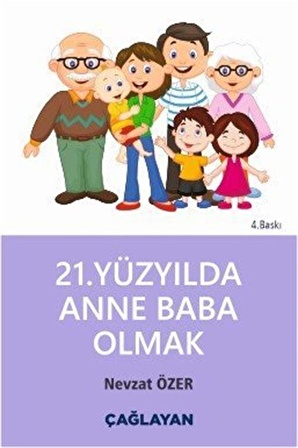 21. Yüzyılda Anne Baba Olmak / Nevzat Özer