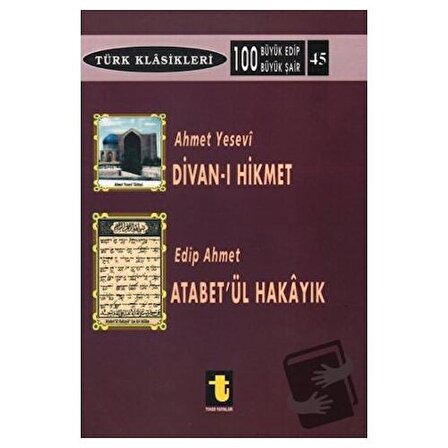 Ahmet Yesevi ve Divan ı Hikmet / Edip Ahmet ve Atabet'ül Hakayık / Toker Yayınları /