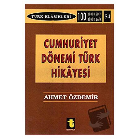 Cumhuriyet Dönemi Türk Hikayesi / Toker Yayınları / Ahmet Özdemir