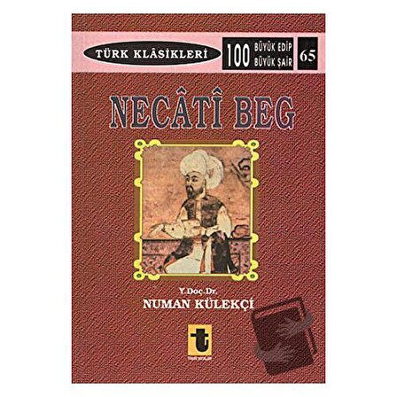 Necati Beg / Toker Yayınları / Numan Külekçi