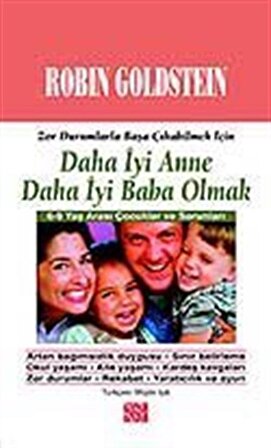 Daha İyi Anne Daha İyi Baba Olmak / Robin Goldstein