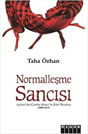 Normalleşme Sancısı: Açılım'dan Çözüm Sürecine Kürt Meselesi (2008-2015)