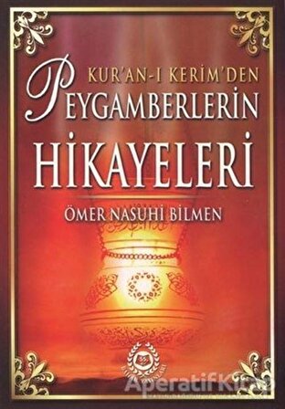 Kuran-ı Kerimden Peygamberlerin Hikayeleri - Ömer Nasuhi Bilmen - Bahar Yayınları
