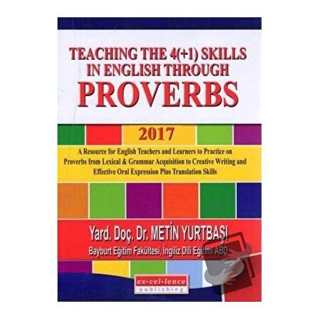 Teaching the 4(+1) Skills in English Through Proverbs 2017 / Excellence Yayınları /