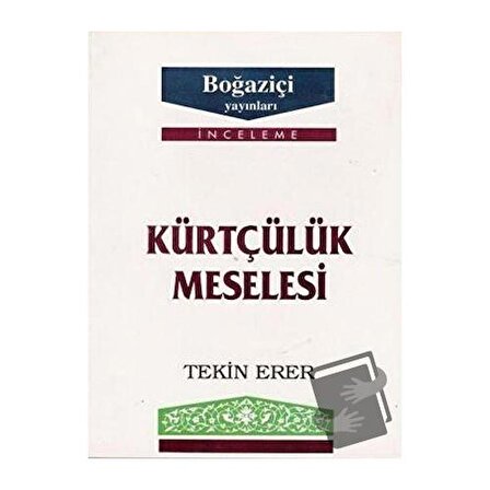 Kürtçülük Meselesi / Boğaziçi Yayınları / Tekin Erer