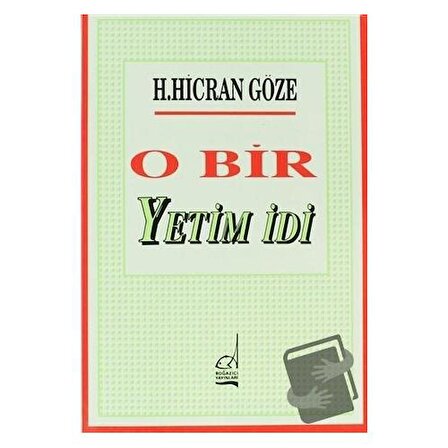 O Bir Yetim İdi / Boğaziçi Yayınları / Hacer Hicran Göze