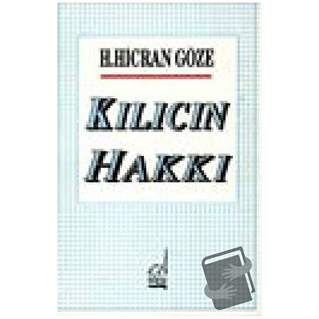 Kılıcın Hakkı / Boğaziçi Yayınları / Hacer Hicran Göze