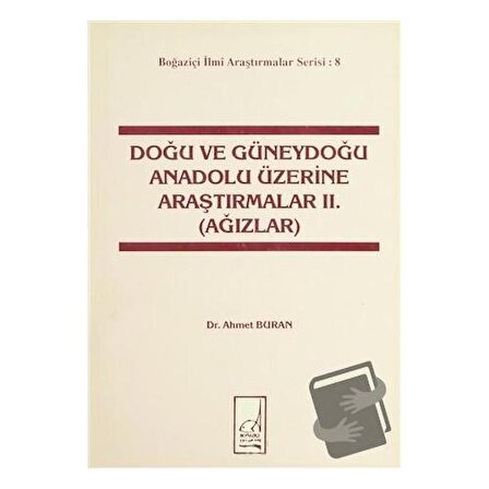 Doğu ve Güneydoğu Anadolu Üzerine Araştırmalar 2. (Ağızlar) / Boğaziçi